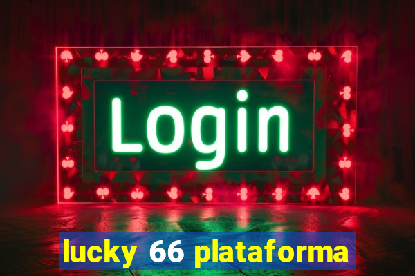 lucky 66 plataforma